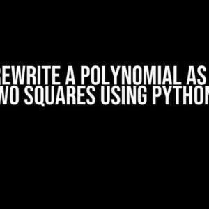 How to Rewrite a Polynomial as a Sum of Two Squares Using Python?