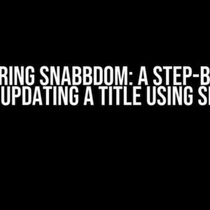 Mastering Snabbdom: A Step-by-Step Guide to Updating a Title Using Snabbdom