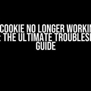 Setting Cookie No Longer Working After Deploy: The Ultimate Troubleshooting Guide