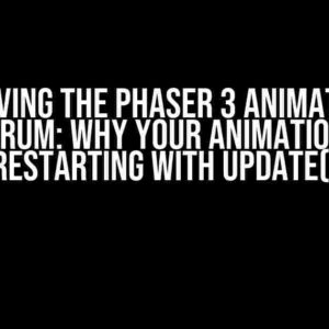 Solving the Phaser 3 Animation Conundrum: Why Your Animation Keeps Restarting with Update()